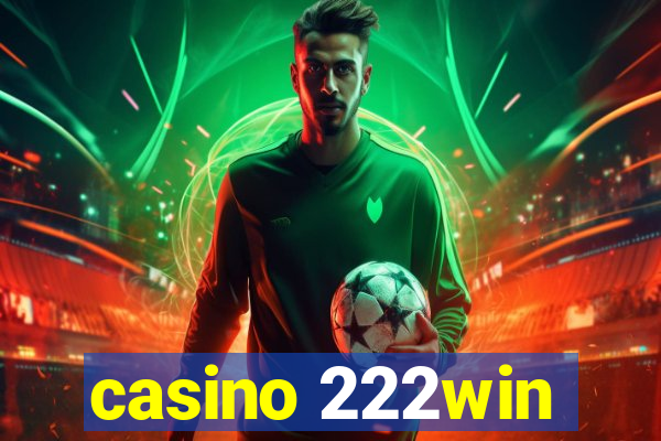 casino 222win